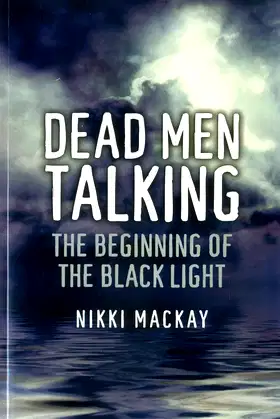 Dead Men Talking: The Beginning of the Black Light poster