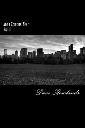 Anno Zombus: Year 1; April (Anno Zombus- Year 1 Book 4) poster