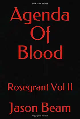 Agenda Of Blood: Rosegrant Vol II poster