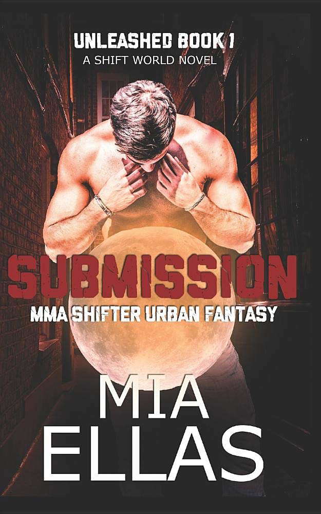 Submission MMA Shifter Urban Fantasy: (The Unleashed Book 1) poster