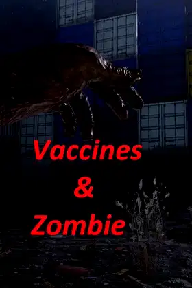 A story of vaccines & zombie poster