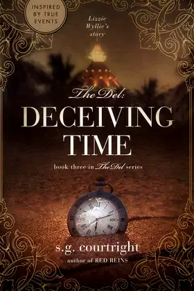 The Del: DECEIVING TIME: Lizzie Wyllie's Story poster