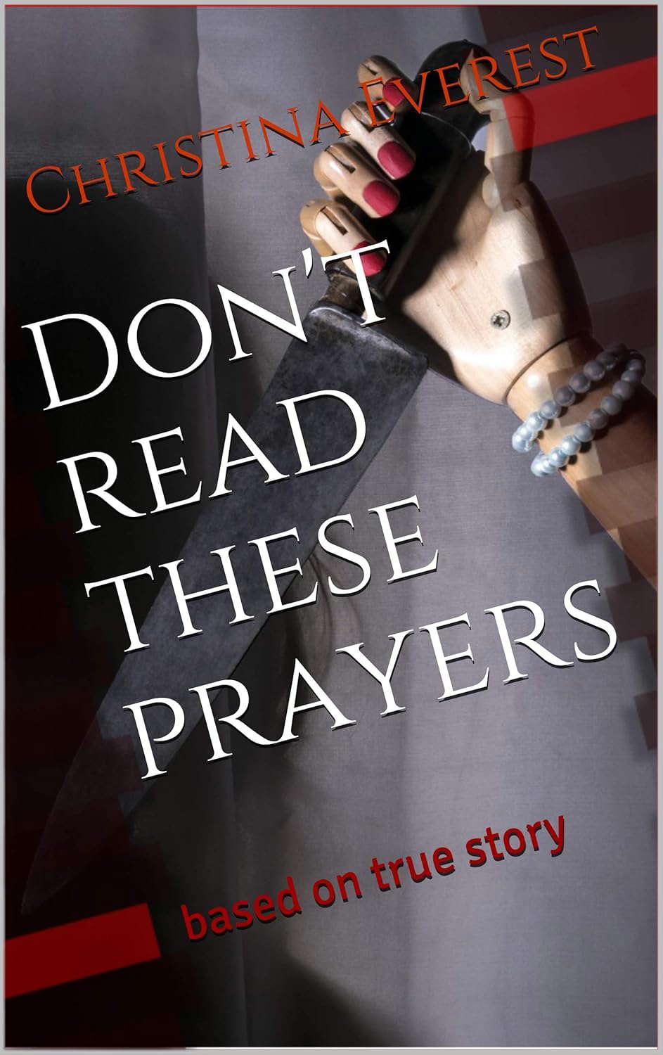 Don't read these prayers: based on true story poster
