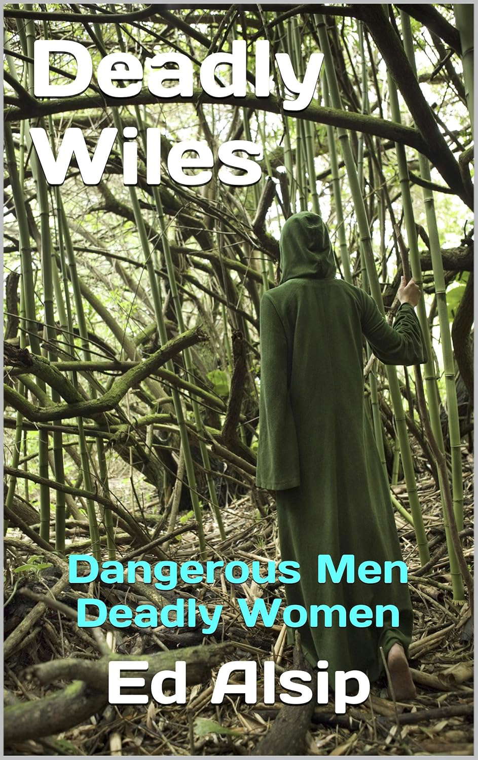 Deadly Wiles: Dangerous Men Deadly Women poster