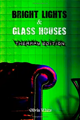 Bright Lights & Glass Houses: Therapy Edition poster