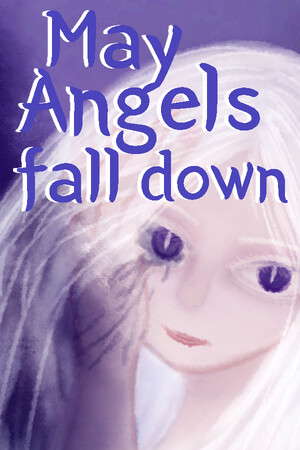May Angels fall down poster