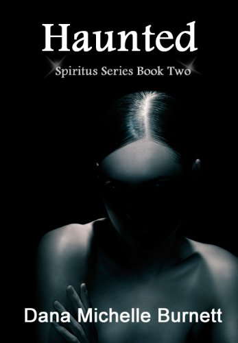 Haunted, a Paranormal Romance (Spiritus Series, Book #2) poster