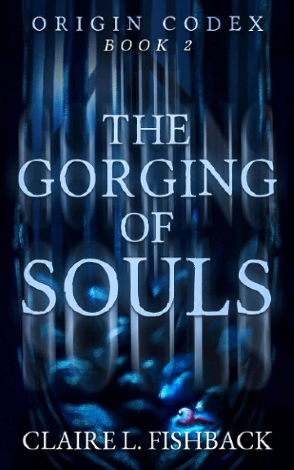 The Gorging of Souls: Origin Codex Book 2 poster