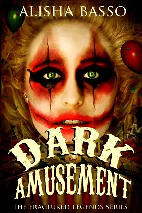 Dark Amusement (The Fractured Legends Series) poster