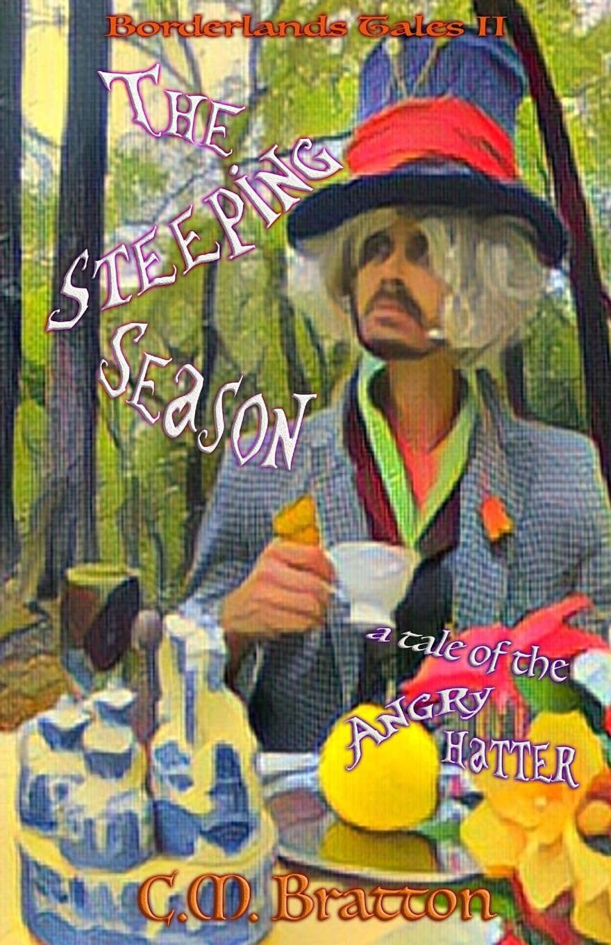 The Steeping Season: a tale of the Angry Hatter (Borderlands Tales) poster