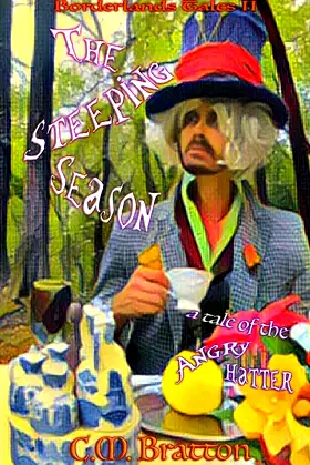 The Steeping Season: a tale of the Angry Hatter (Borderlands Tales) poster