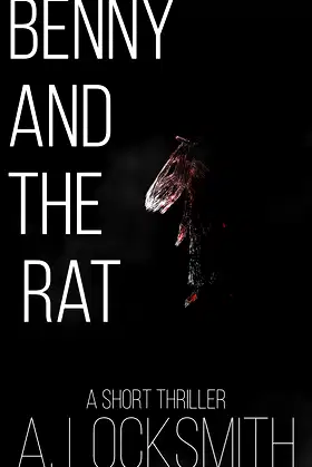 Benny and the Rat: a horror thriller documentation poster