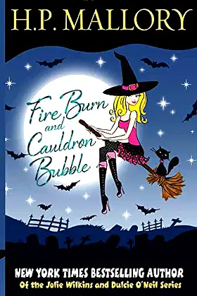 Fire Burn And Cauldron Bubble: A Paranormal Romance Series (Jolie Wilkins) poster