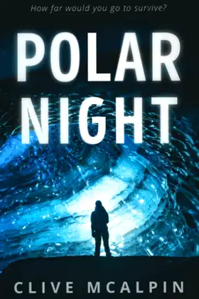 Polar Night: a Science-Fiction Survival Thriller poster