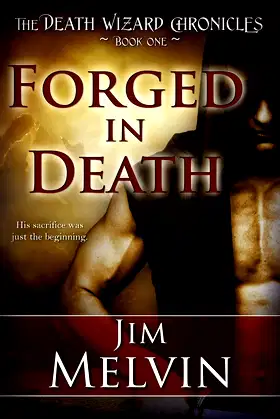 Forged in Death: The Death Wizard Chronicles poster