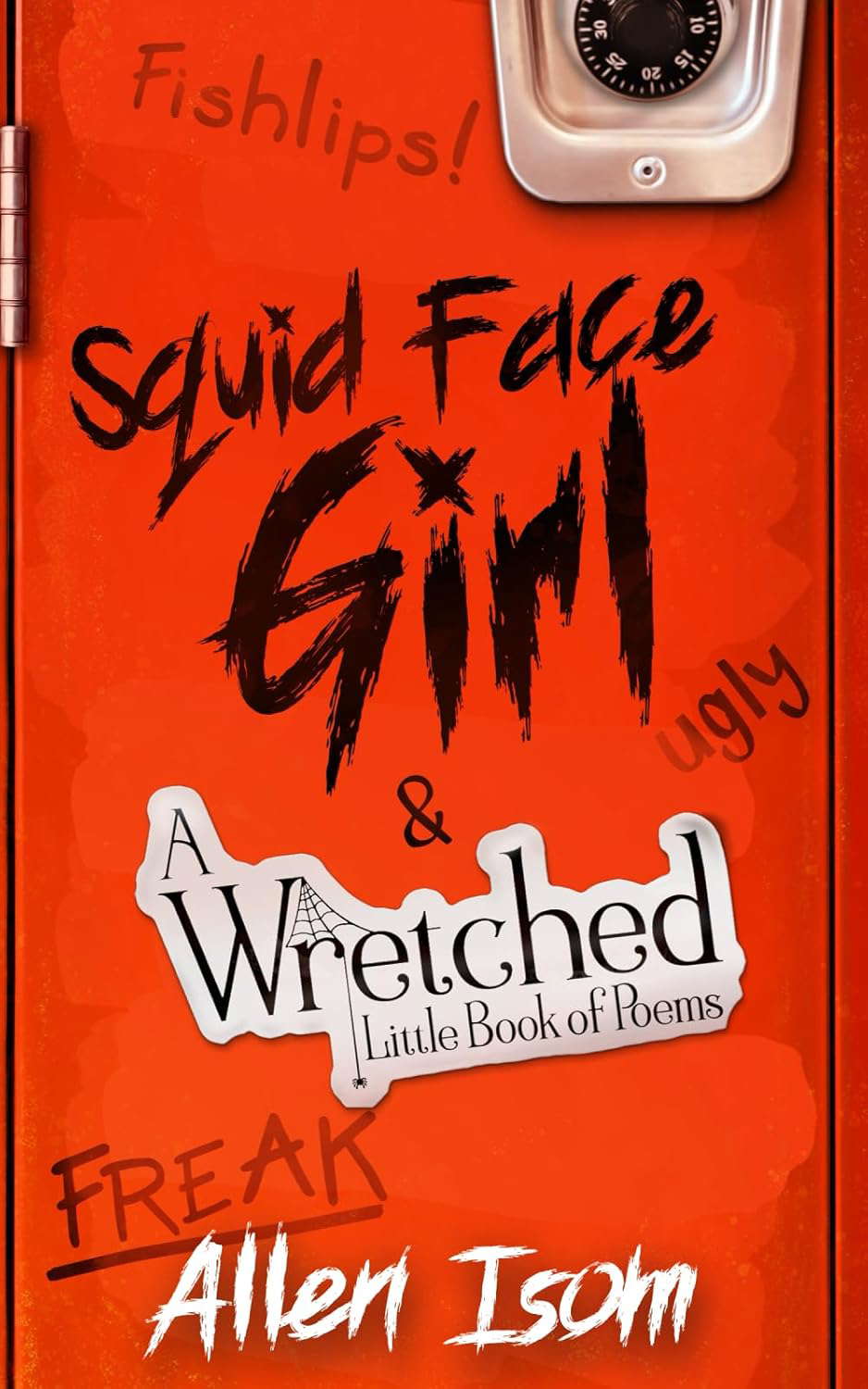 Squid Face Girl: & A Wretched Little Book of Poems poster