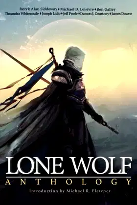 Lone Wolf Anthology: A collection of outcasts and outsiders poster