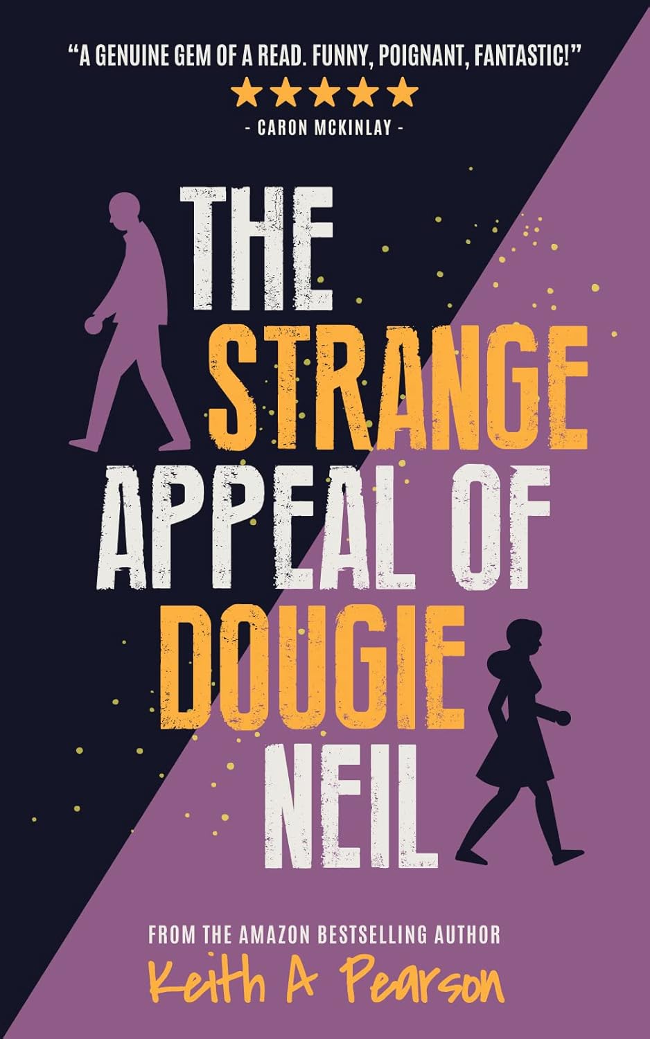The Strange Appeal of Dougie Neil poster