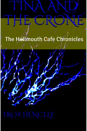 Tina and the Crone: The Hellmouth Cafe Chronicles poster