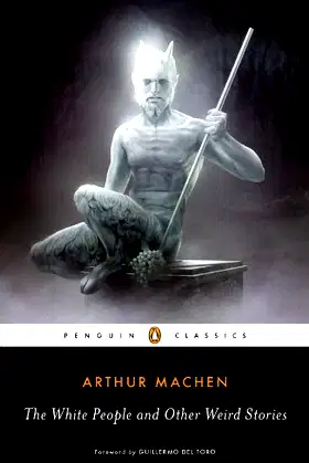 The White People and Other Weird Stories (Penguin Classics) poster
