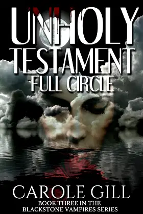 Unholy Testament - Full Circle (The Blackstone Vampires Book 3) poster