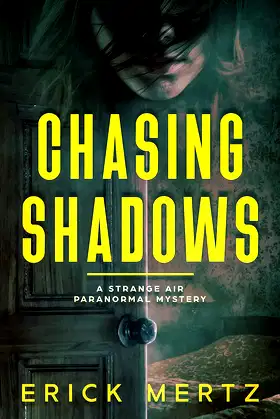 Chasing Shadows: A Strange Air Paranormal Mystery (The Strange Air Book 3) poster