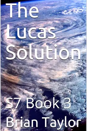 The Lucas Solution: S7 Book 3 (S7 The Condition Of Subject 7) poster