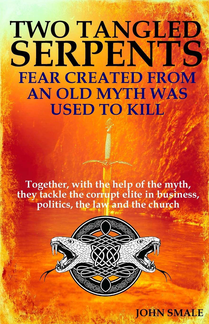TWO TANGLED SERPENTS: FEAR CREATED FROM AN OLD MYTH WAS USED TO KILL poster
