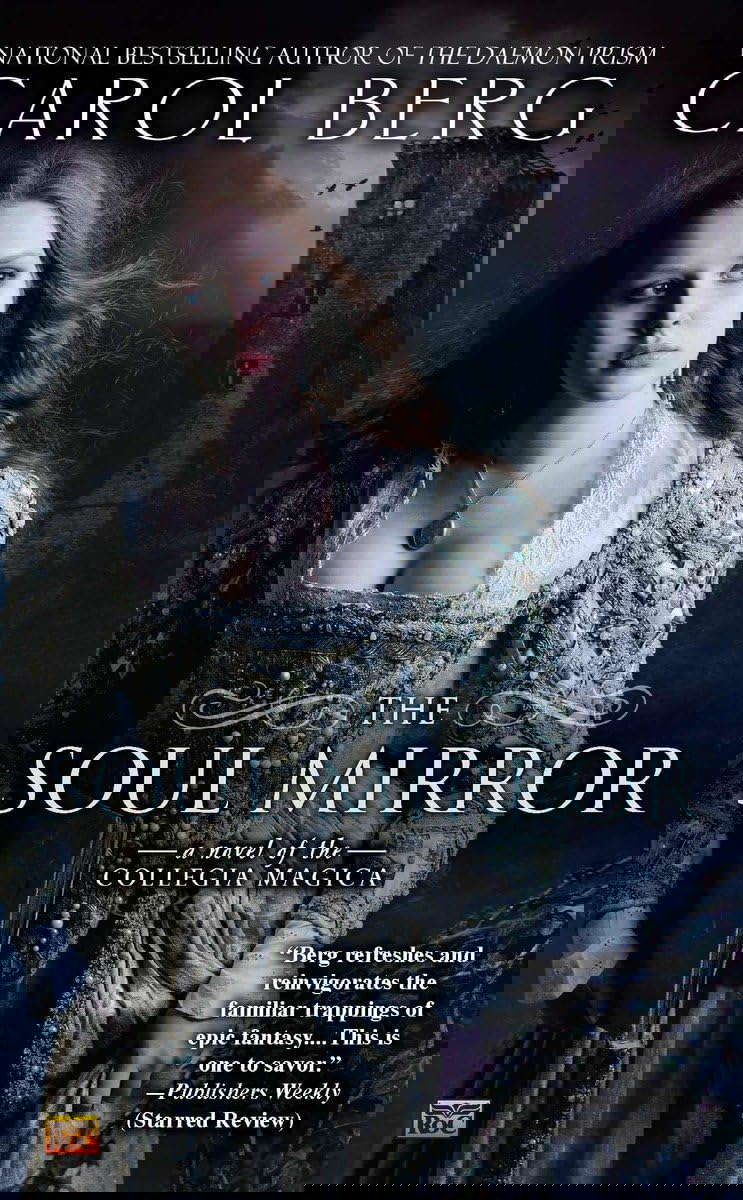 The Soul Mirror: A Novel of the Collegia Magica poster
