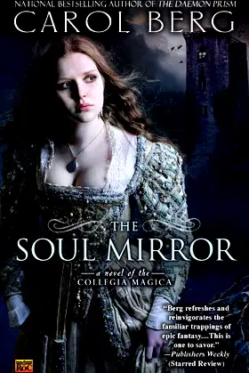 The Soul Mirror: A Novel of the Collegia Magica poster