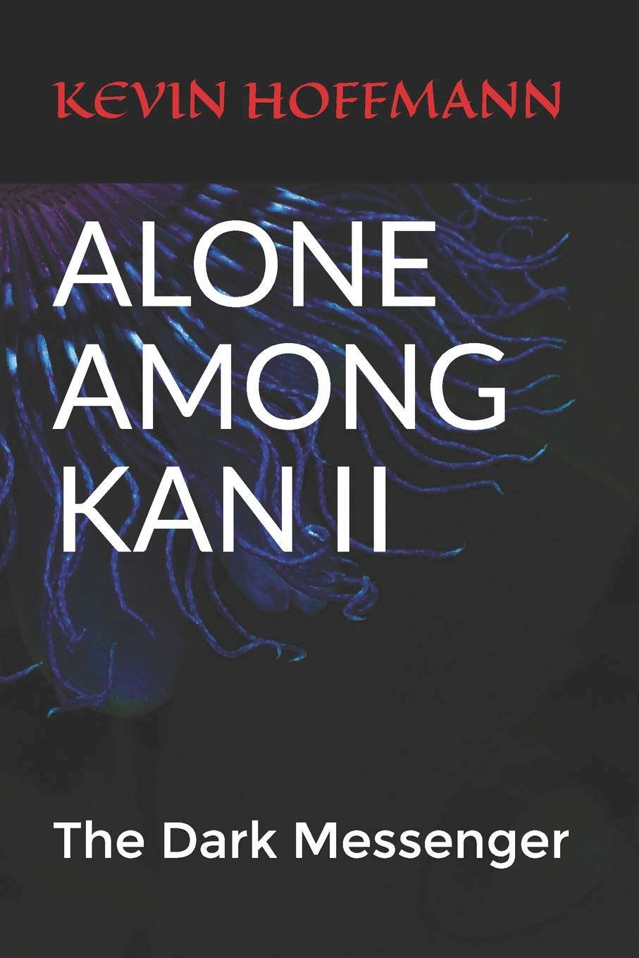 ALONE AMONG KAN II: The Dark Messenger poster