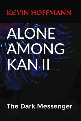 ALONE AMONG KAN II: The Dark Messenger poster