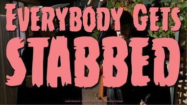Everybody Gets Stabbed - Full Trailer poster