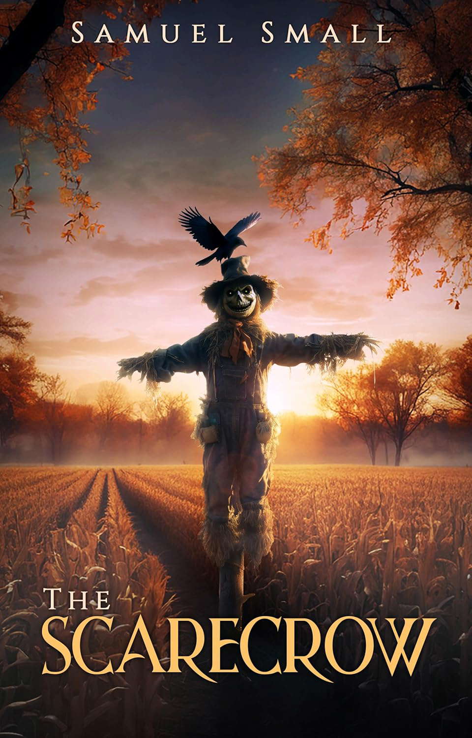 The Scarecrow: A Gruesome Horror Slasher (Samuel Small Horror Book 5) poster