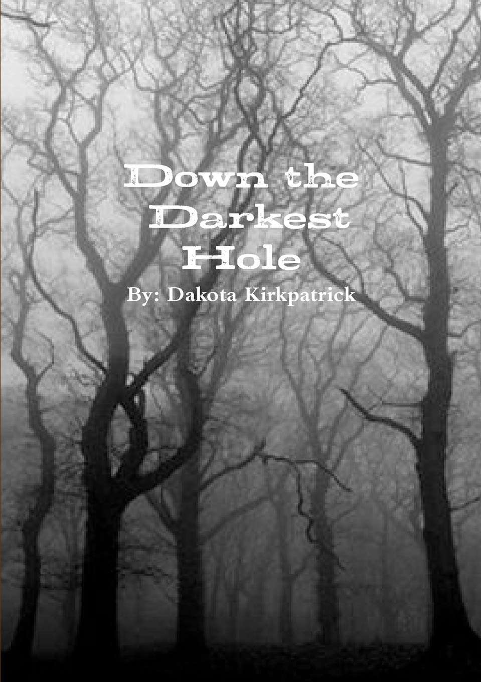 Down the Darkest Hole poster