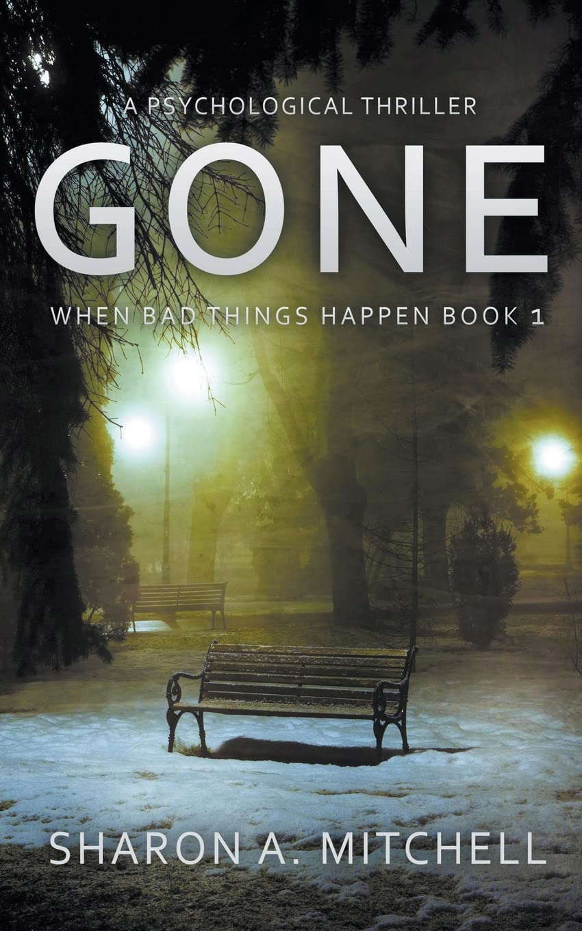 Gone: A Psychological Thriller (When Bad Things Happen) poster
