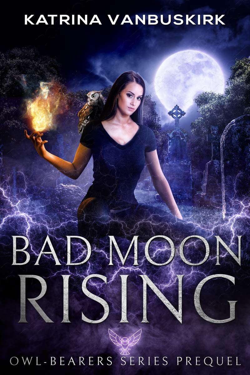 Bad Moon Rising: Paranormal Horror with owls (The Owl-Bearers Book 0) poster