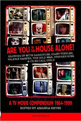 Are You In The House Alone?: A TV Movie Compendium 1964-1999 poster