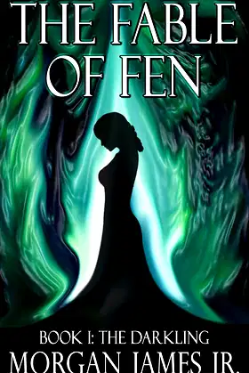 The Fable of Fen - Book I: The Darkling poster