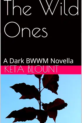 The Wild Ones: A Dark BWWM Novella poster
