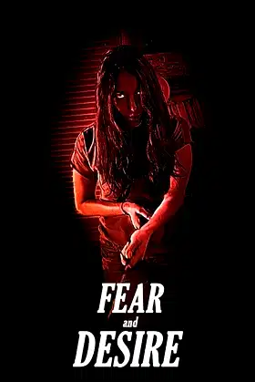 Fear and Desire poster