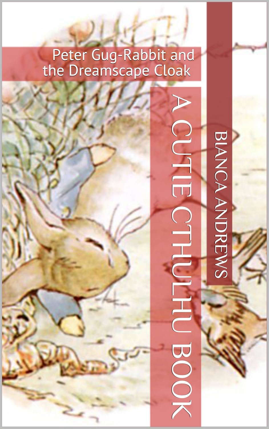 A Cutie Cthulhu Book: Peter Gug-Rabbit and the Dreamscape Cloak poster