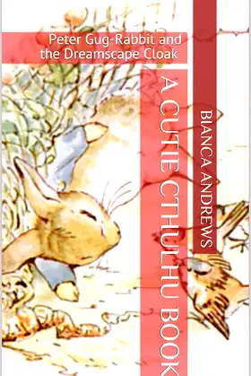 A Cutie Cthulhu Book: Peter Gug-Rabbit and the Dreamscape Cloak poster