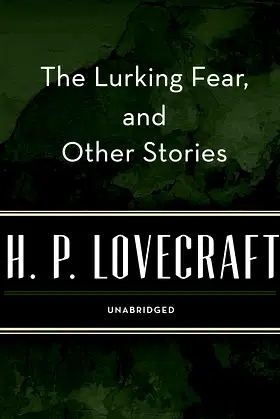 The Lurking Fear, and Other Stories Lib/E poster