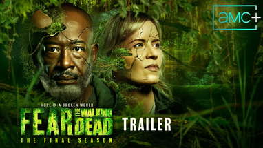 Fear The Walking Dead Trailer | The Final Season poster