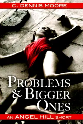 Problems and Bigger Ones: an Angel Hill short (Angel Hill shorts) poster