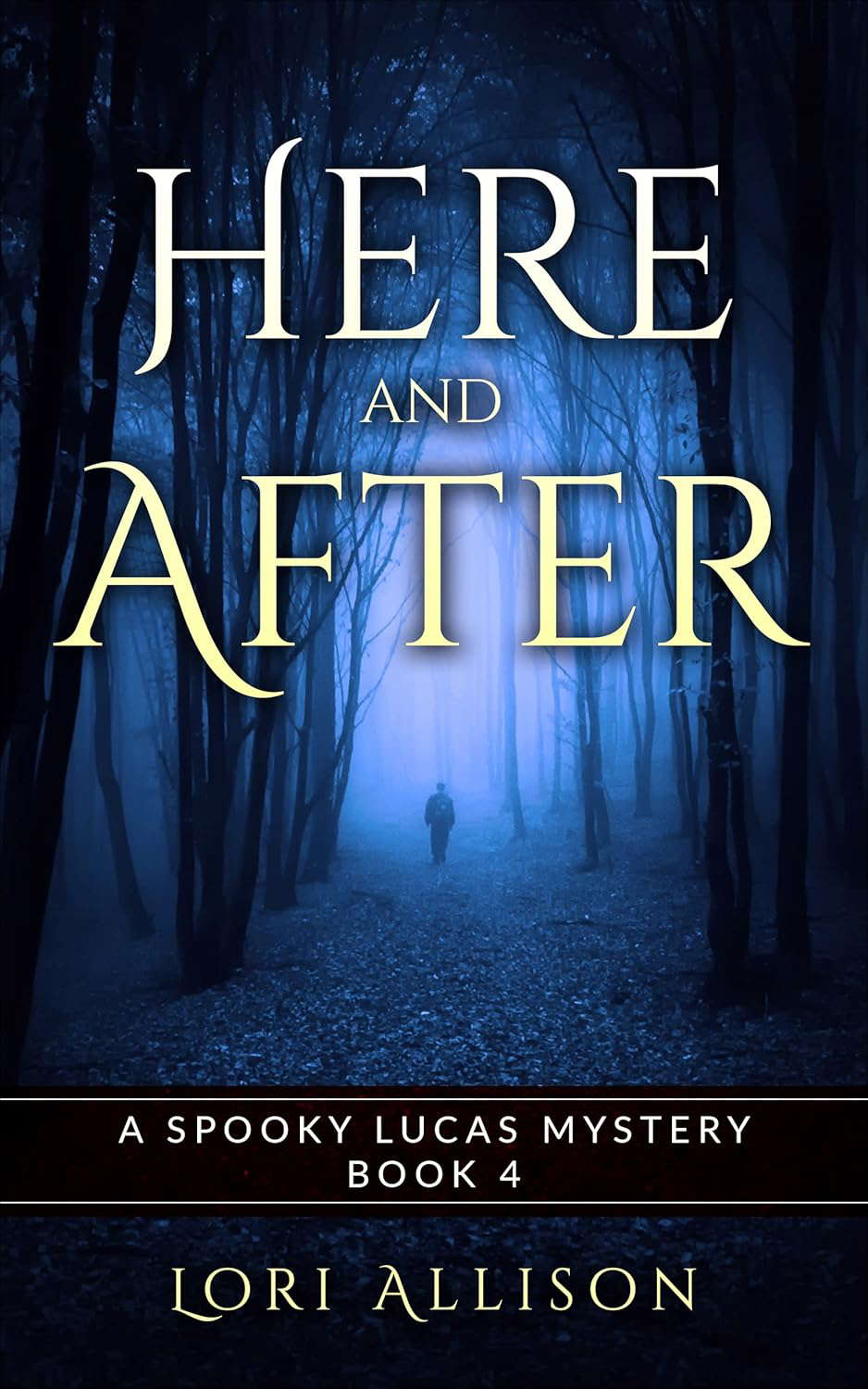 Here and After: A Spooky Lucas Mystery, Book 4 poster