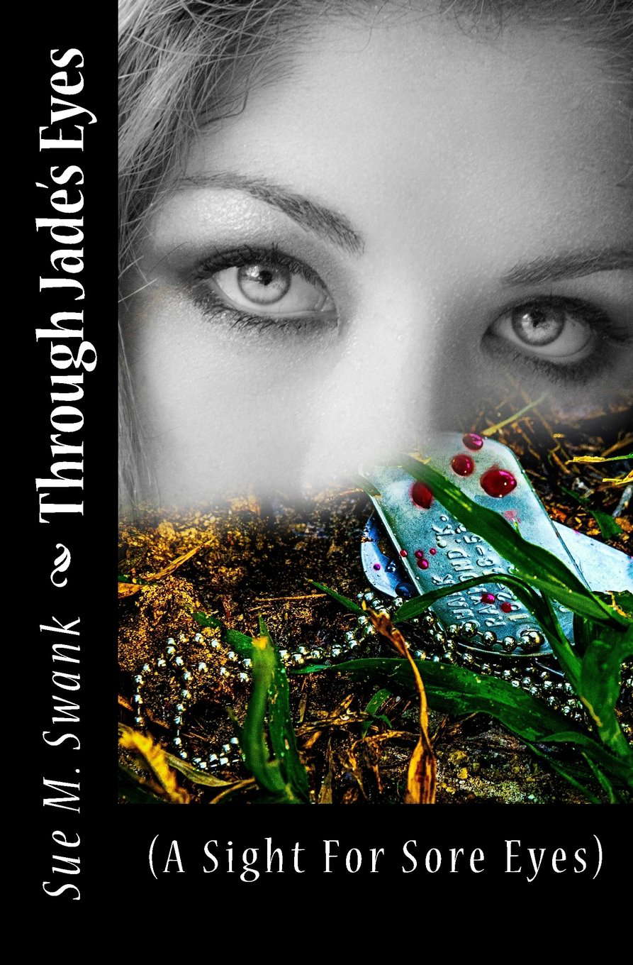 Through Jade's Eyes: (A Sight For Sore Eyes) poster