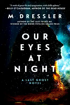 Our Eyes at Night: The Last Ghost Series, Book Three poster