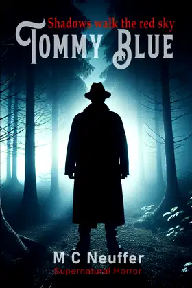 Tommy Blue: Shadows Walk the Red Skies poster